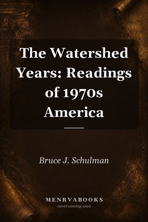 The Watershed Years: Readings of 1970s America