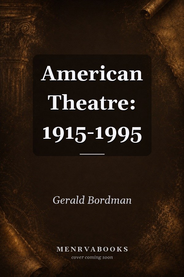 American Theatre: 1915-1995