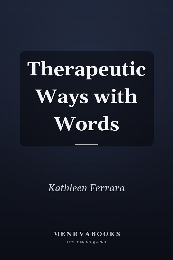 Therapeutic Ways with Words