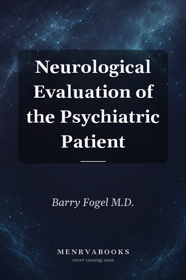 Neurological Evaluation of the Psychiatric Patient