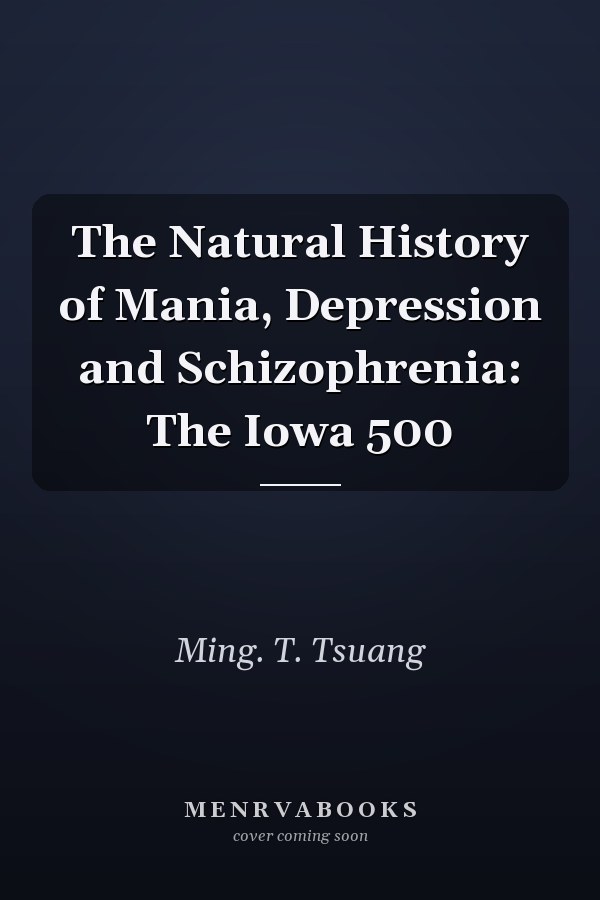 The Natural History of Mania, Depression and Schizophrenia: The Iowa 500