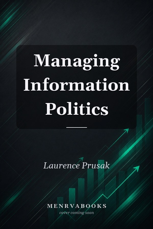 Managing Information Politics