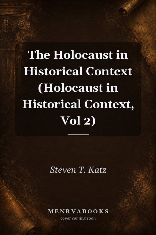 The Holocaust in Historical Context (Holocaust in Historical Context, Vol 2)