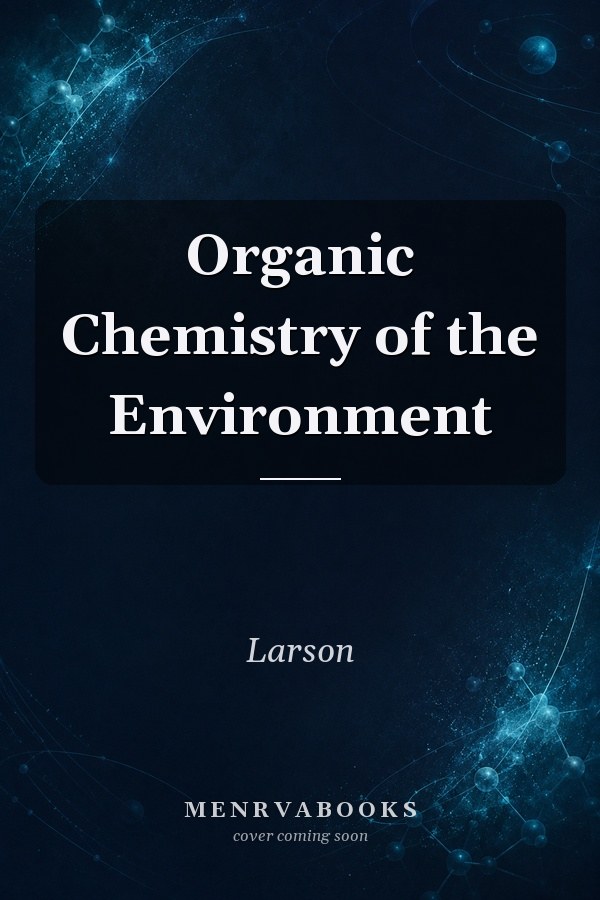 Organic Chemistry of the Environment