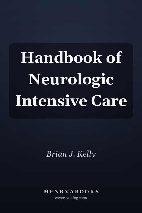 Handbook of Neurologic Intensive Care