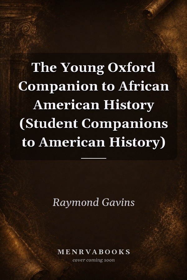 The Young Oxford Companion to African American History