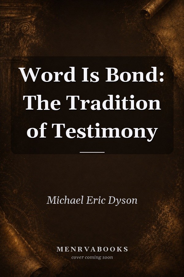 Word Is Bond: The Tradition of Testimony