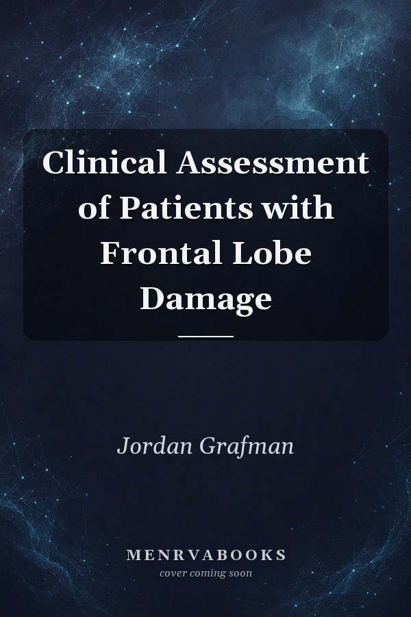 Clinical Assessment of Patients with Frontal Lobe Damage