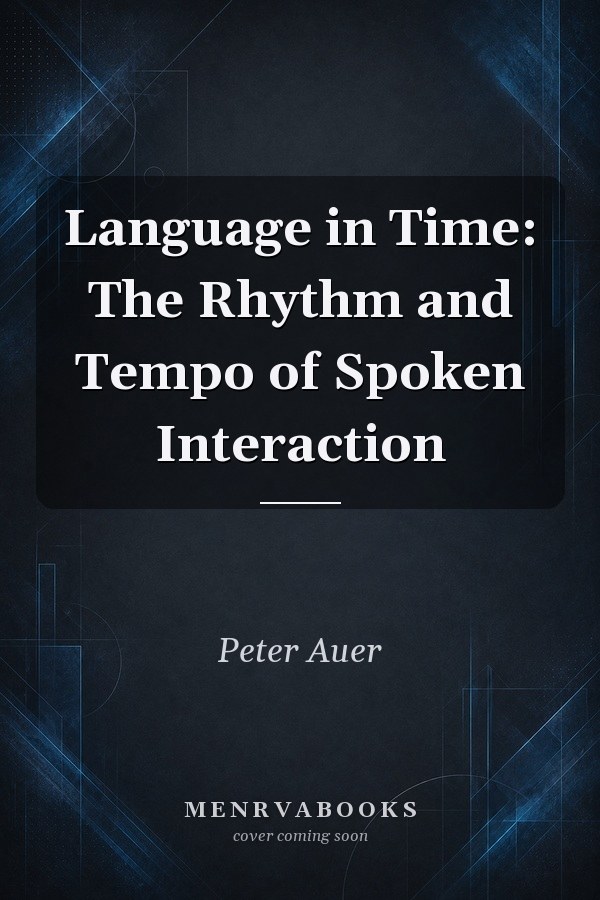 Language in Time: The Rhythm and Tempo of Spoken Interaction