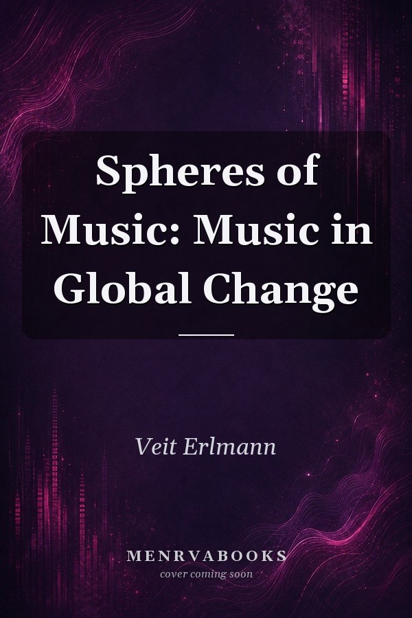 Spheres of Music: Music in Global Change