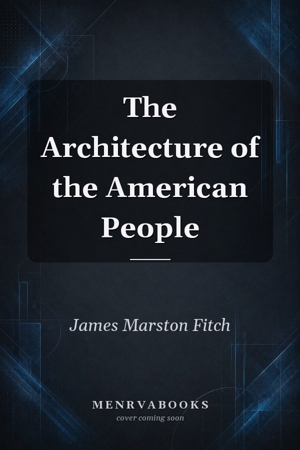 The Architecture of the American People