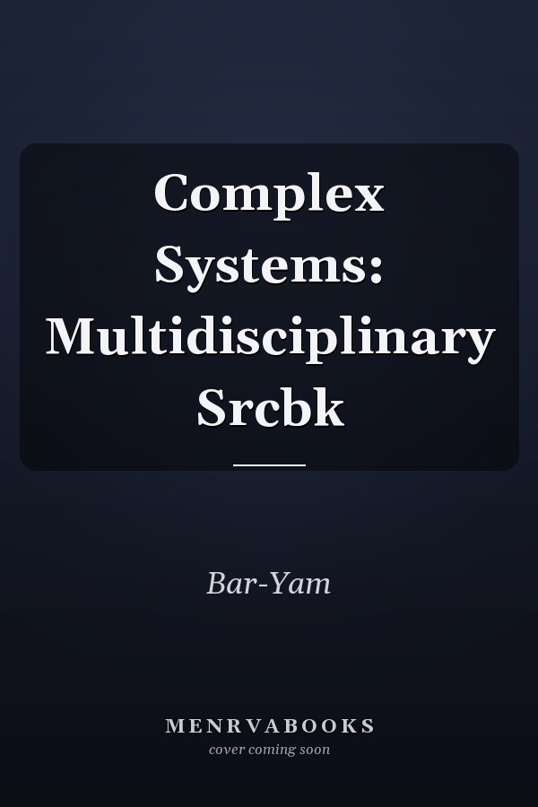 Complex Systems: Multidisciplinary Srcbk
