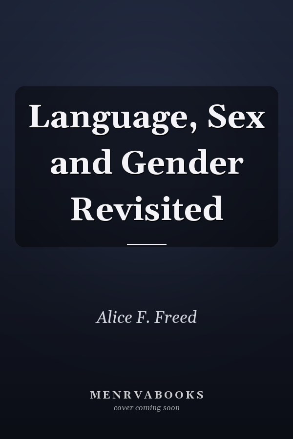 Language, Sex and Gender Revisited