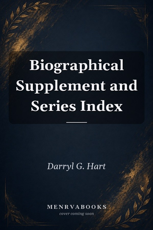 Biographical Supplement and Series Index
