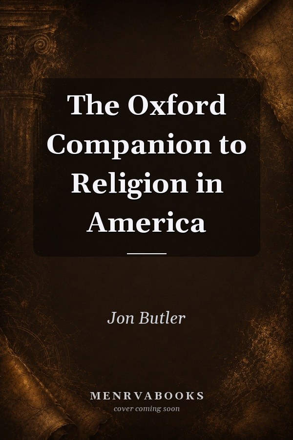 The Oxford Companion to Religion in America