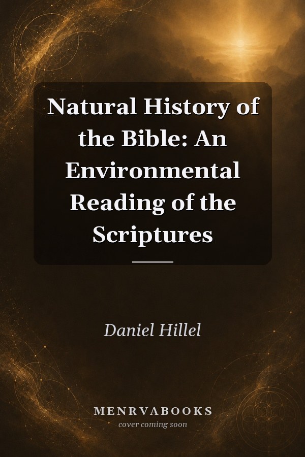 Natural History of the Bible: An Environmental Reading of the Scriptures