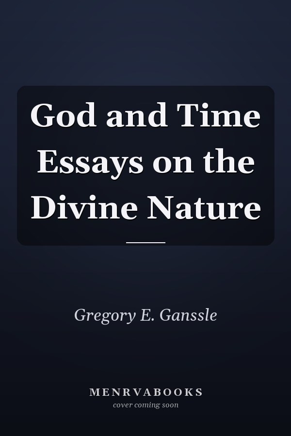 God and Time Essays on the Divine Nature
