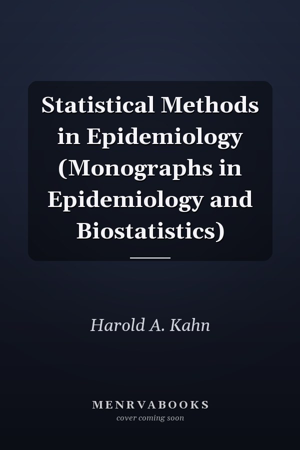 Statistical Methods in Epidemiology