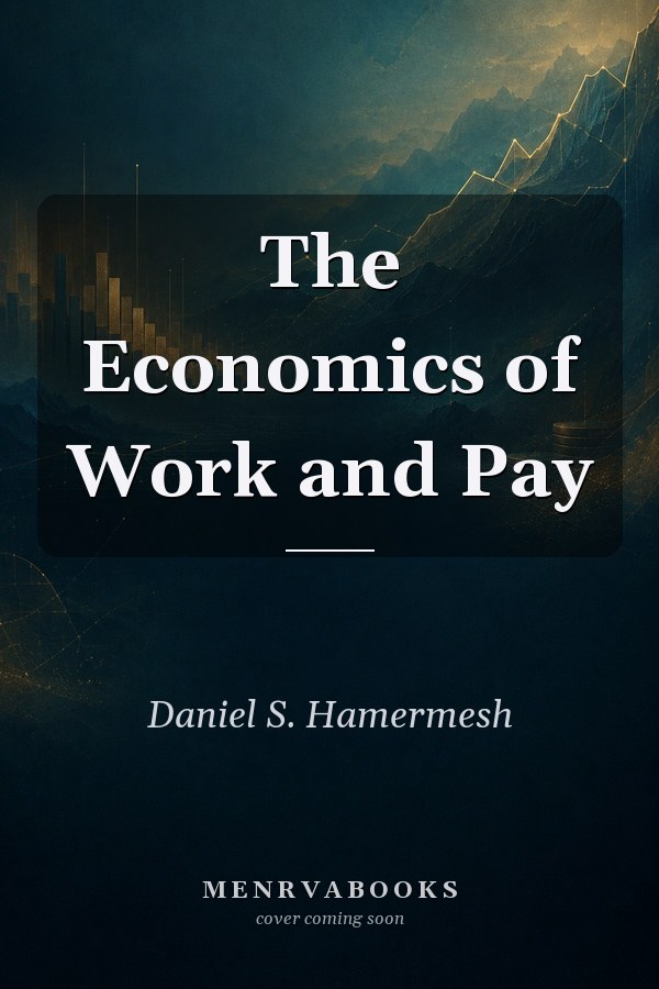 The Economics of Work and Pay