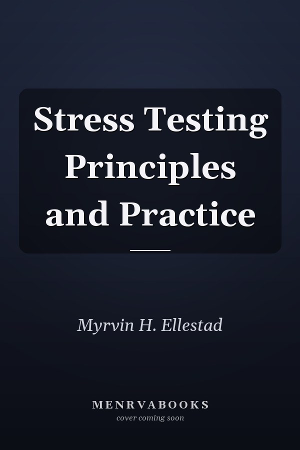 Stress Testing Principles and Practice
