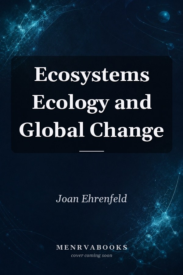Ecosystems Ecology and Global Change