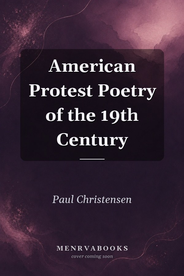 American Protest Poetry of the 19th Century