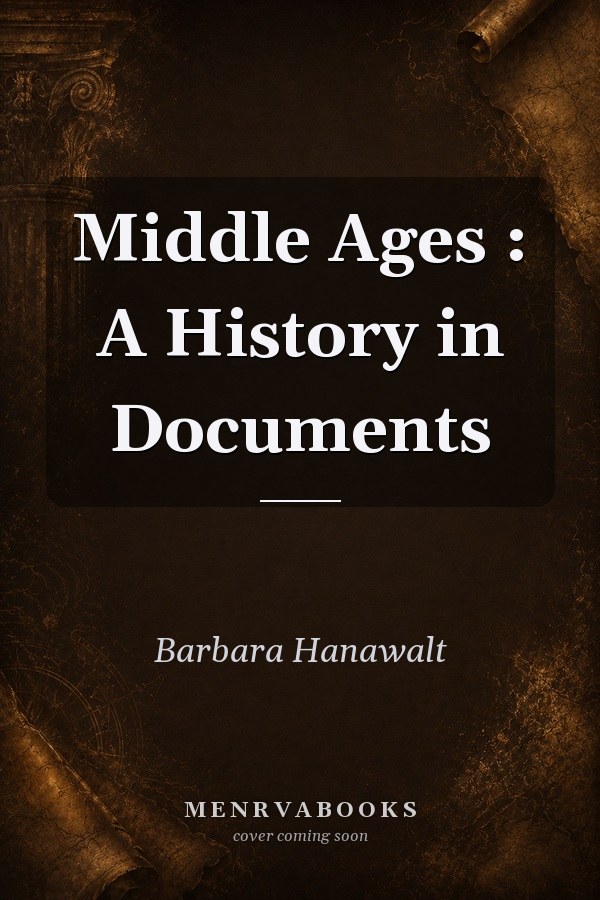 Middle Ages: A History in Documents