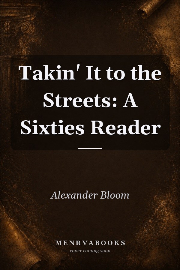 Takin' It to the Streets: A Sixties Reader