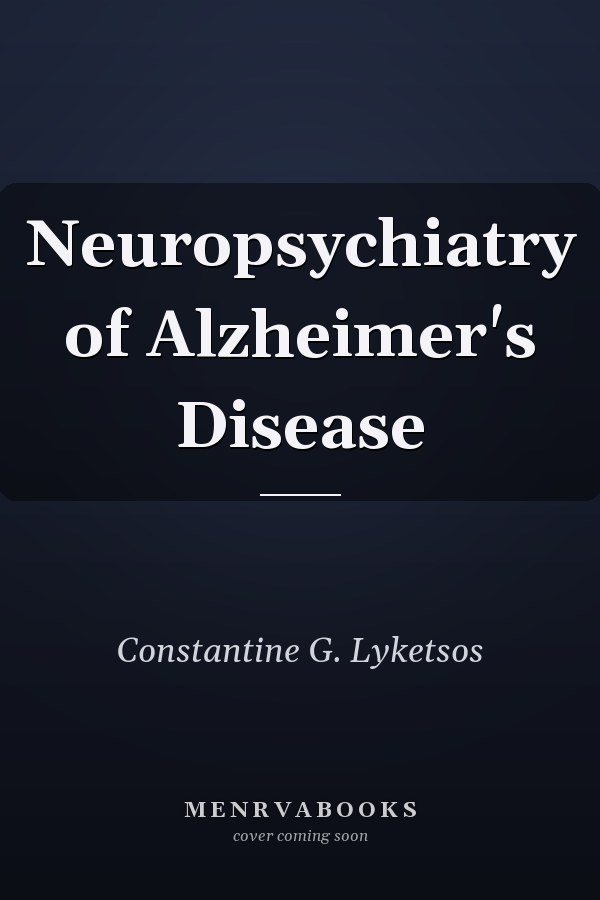 Neuropsychiatry of Alzheimer's Disease
