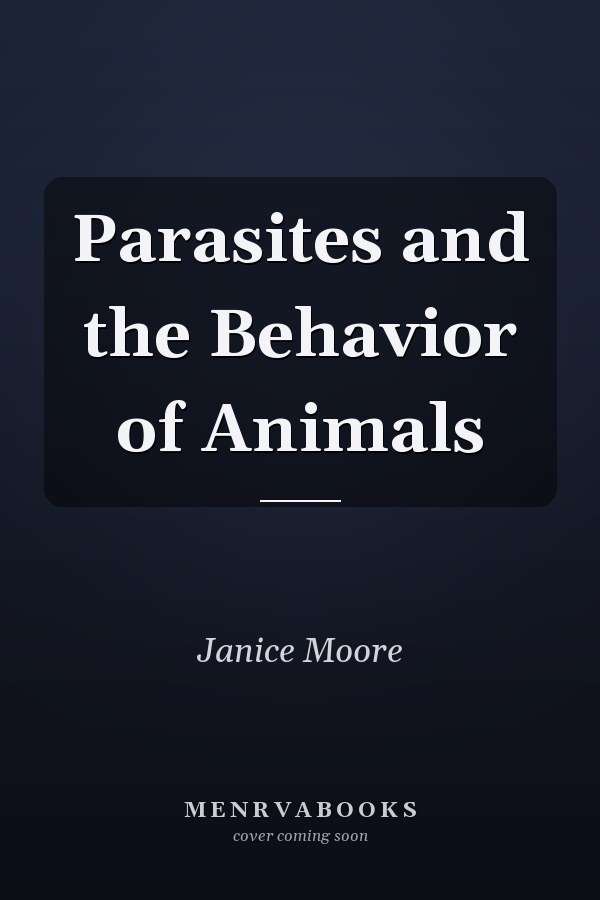 Parasites and the Behavior of Animals