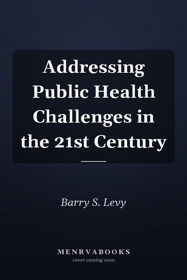 Addressing Public Health Challenges in the 21st Century