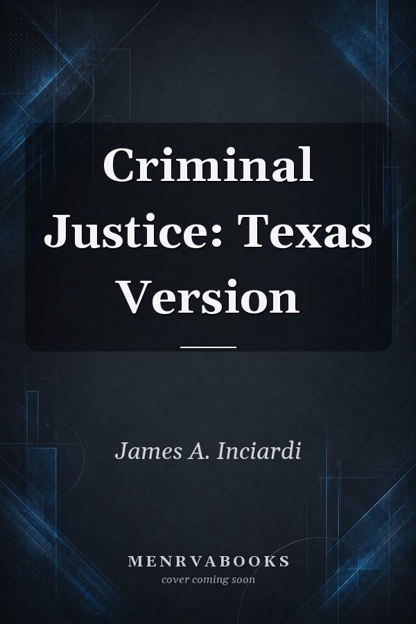 Criminal Justice: Texas Version