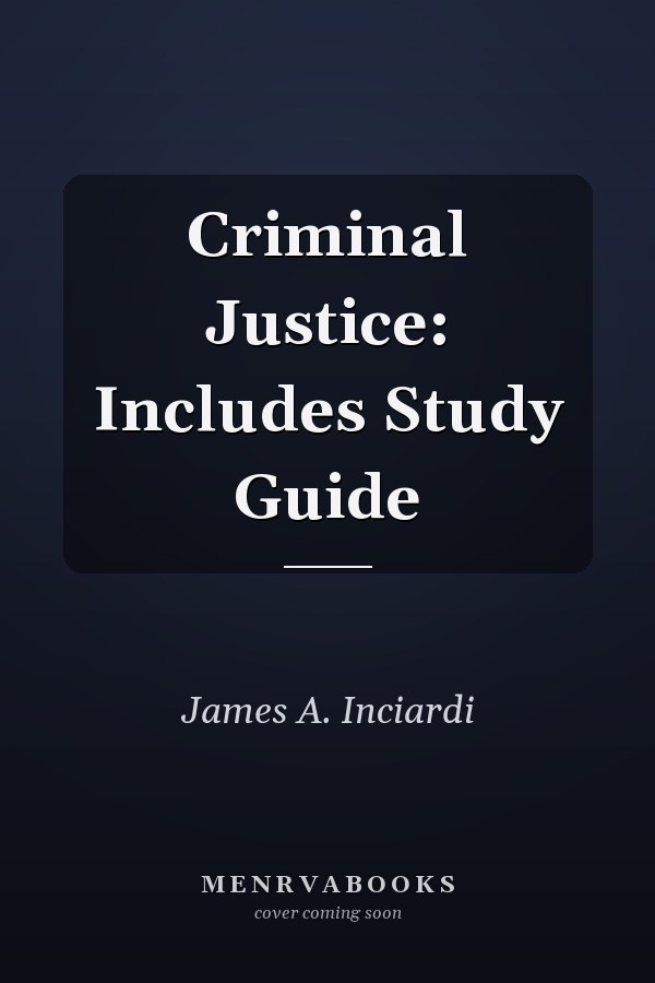 Criminal Justice: Includes Study Guide