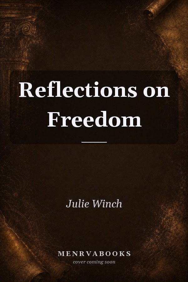 Reflections on Freedom