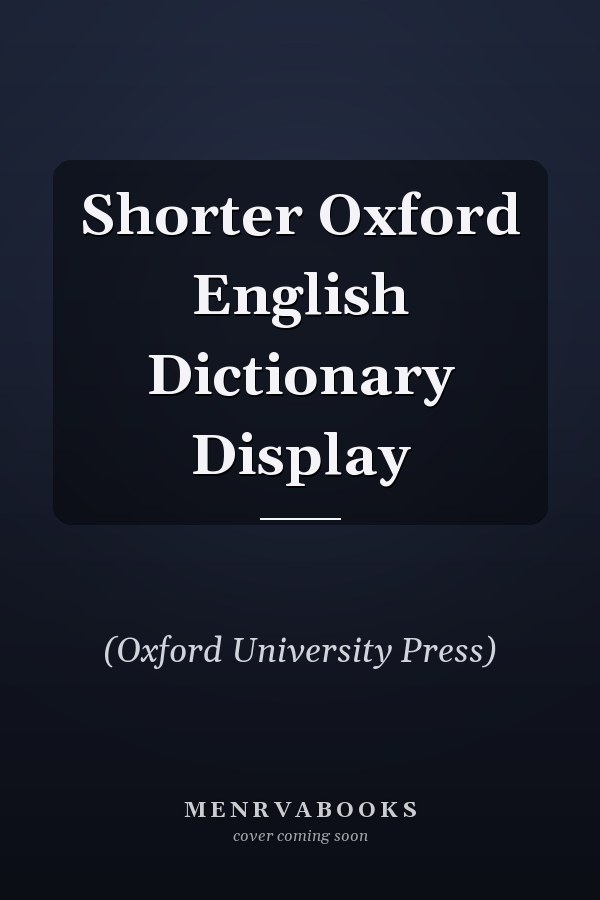 Shorter Oxford English Dictionary