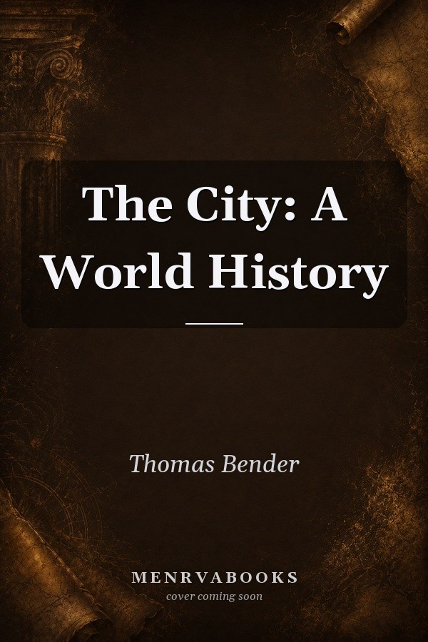 The City: A World History