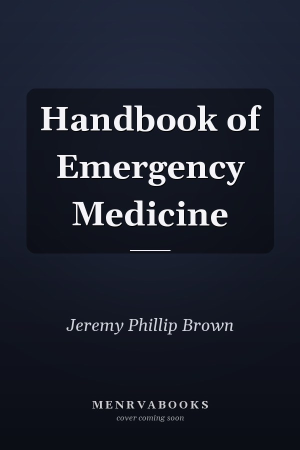 Handbook of Emergency Medicine