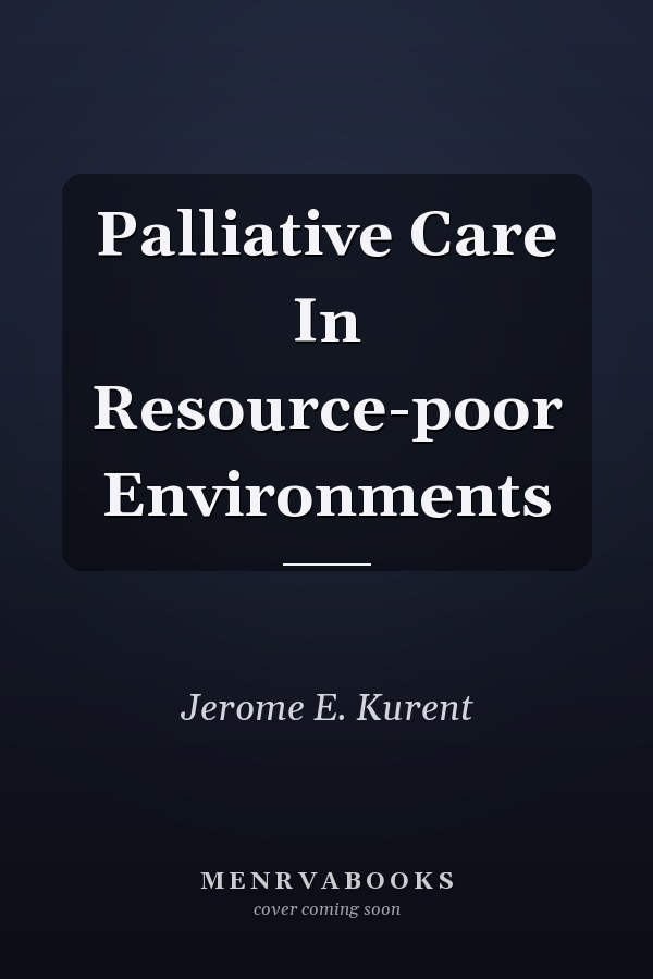 Palliative Care in Resource-Poor Environments