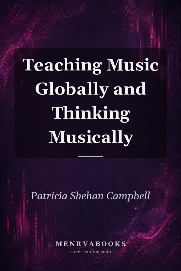 Teaching Music Globally and Thinking Musically