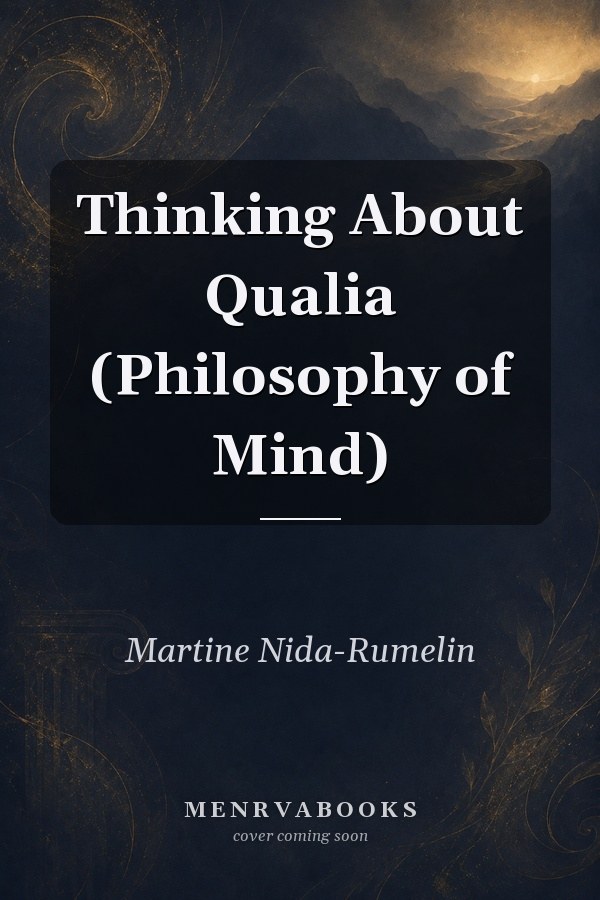 Thinking About Qualia: Philosophy of Mind