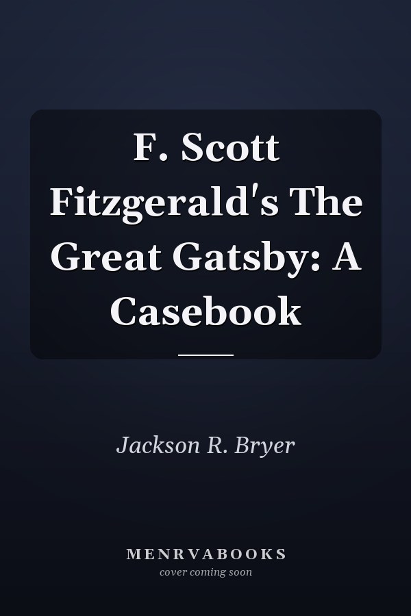 The Great Gatsby: A Casebook