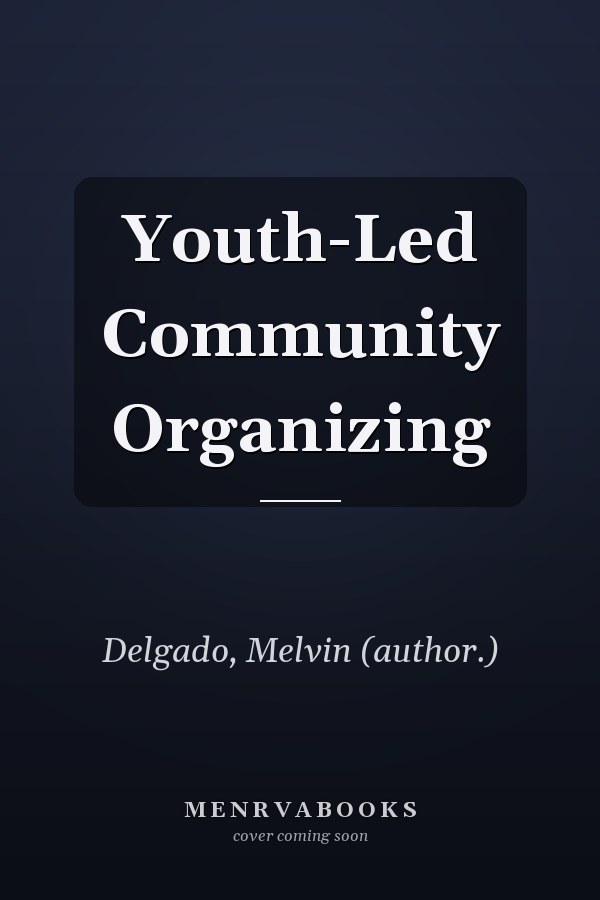Youth-Led Community Organizing