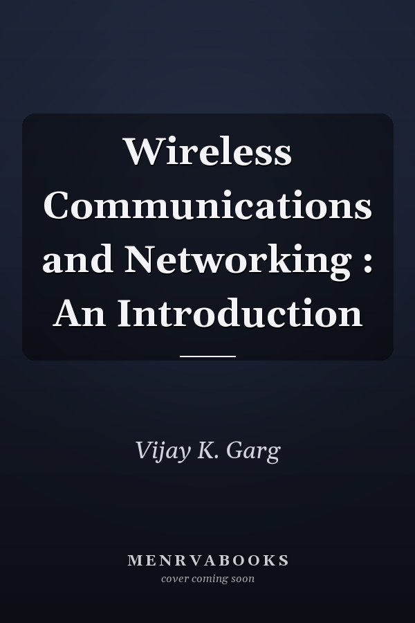 Wireless Communications and Networking: An Introduction