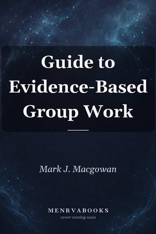 Guide to Evidence-Based Group Work