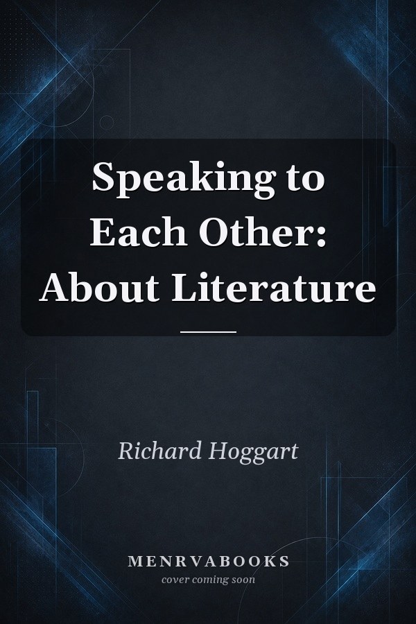 Speaking to Each Other: About Literature