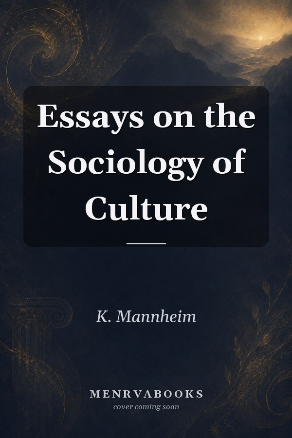 Essays on the Sociology of Culture