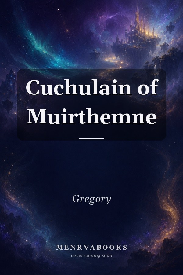 Cuchulain of Muirthemne