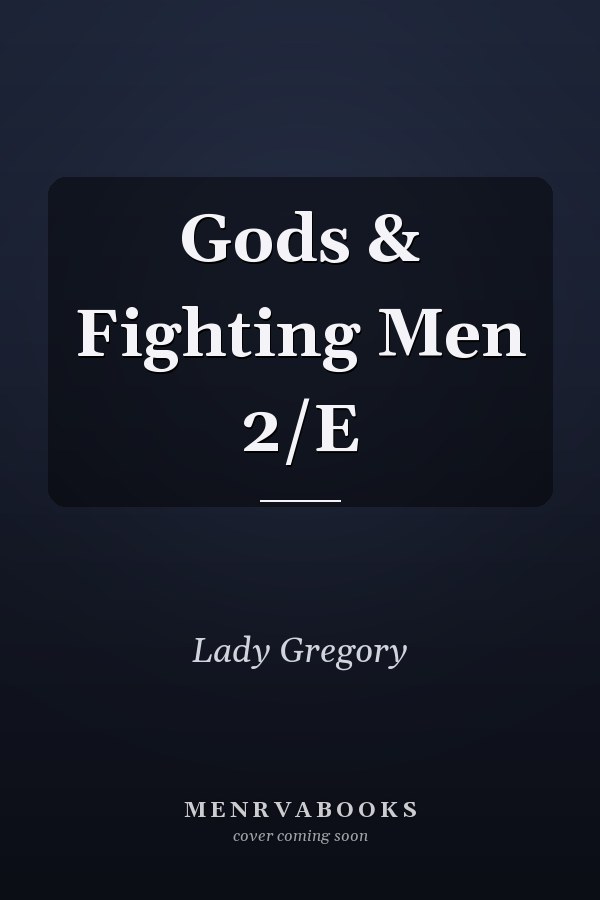 Gods and Fighting Men
