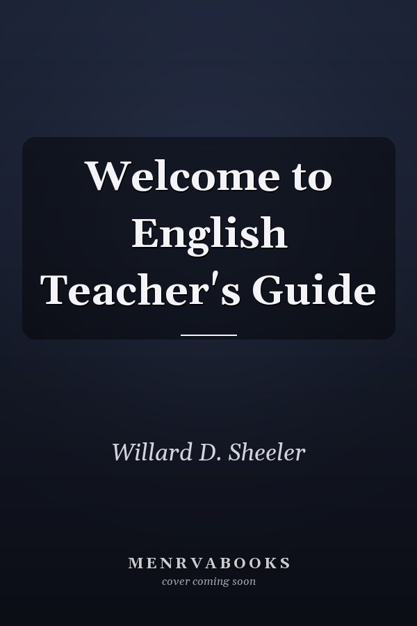 Welcome to English: Teacher's Guide