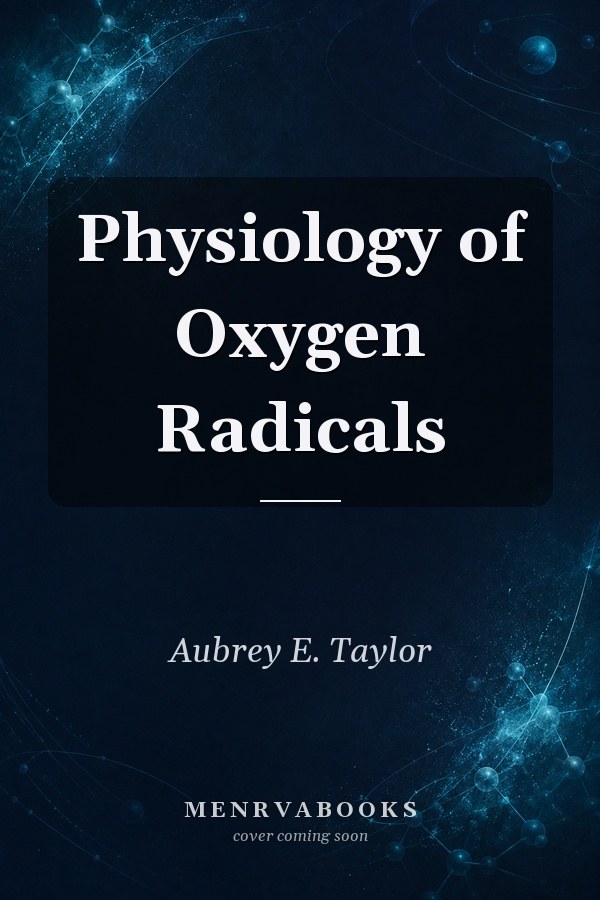 Physiology of Oxygen Radicals